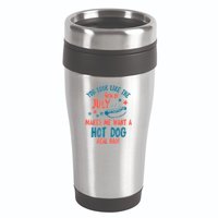 You Look Like 4th Of July Makes Me Want A Hot Dog Real Bad 16oz Travel Tumbler