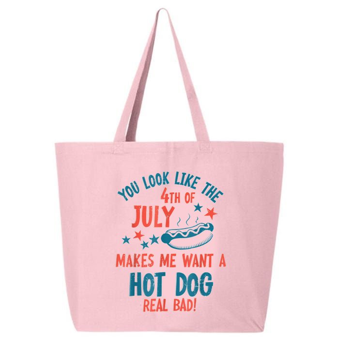 You Look Like 4th Of July Makes Me Want A Hot Dog Real Bad 25L Jumbo Tote