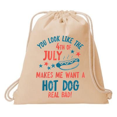 You Look Like 4th Of July Makes Me Want A Hot Dog Real Bad Drawstring Bag