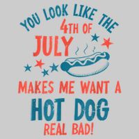You Look Like 4th Of July Makes Me Want A Hot Dog Real Bad Tie-Dye T-Shirt