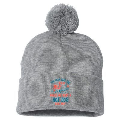 You Look Like 4th Of July Makes Me Want A Hot Dog Real Bad Pom Pom 12in Knit Beanie