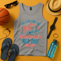 You Look Like 4th Of July Makes Me Want A Hot Dog Real Bad Tank Top