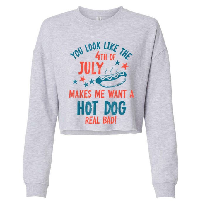 You Look Like 4th Of July Makes Me Want A Hot Dog Real Bad Cropped Pullover Crew