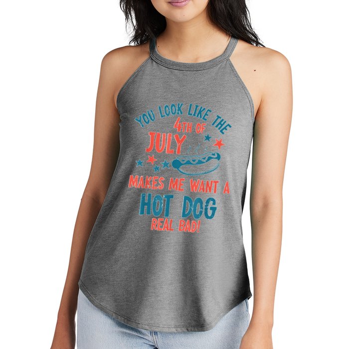 You Look Like 4th Of July Makes Me Want A Hot Dog Real Bad Women's Perfect Tri Rocker Tank