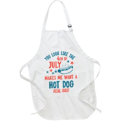 You Look Like 4th Of July Makes Me Want A Hot Dog Real Bad Apron