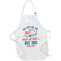 You Look Like 4th Of July Makes Me Want A Hot Dog Real Bad Apron