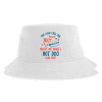 You Look Like 4th Of July Makes Me Want A Hot Dog Real Bad Sustainable Bucket Hat