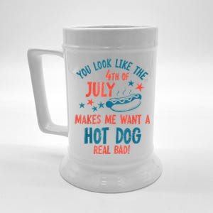 You Look Like 4th Of July Makes Me Want A Hot Dog Real Bad Beer Stein