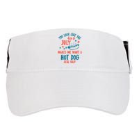 You Look Like 4th Of July Makes Me Want A Hot Dog Real Bad Adult Drive Performance Visor