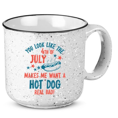 You Look Like 4th Of July Makes Me Want A Hot Dog Real Bad 15oz Campfire Ceramic Mug