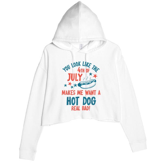 You Look Like 4th Of July Makes Me Want A Hot Dog Real Bad Crop Fleece Hoodie