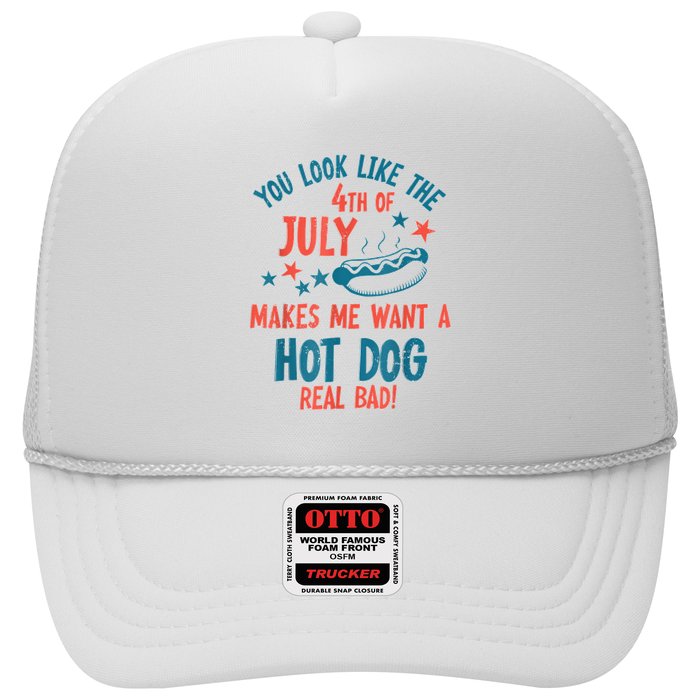 You Look Like 4th Of July Makes Me Want A Hot Dog Real Bad Hat