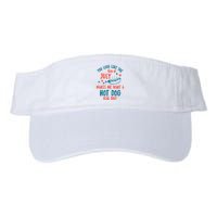 You Look Like 4th Of July Makes Me Want A Hot Dog Real Bad Visor