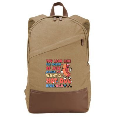 You Look Like 4th Of July Makes Me Want A Hot Dog Real Bad Cotton Canvas Backpack