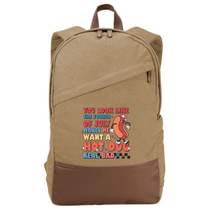 You Look Like 4th Of July Makes Me Want A Hot Dog Real Bad Cotton Canvas Backpack