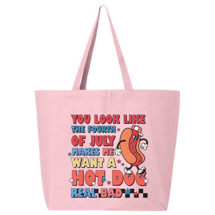 You Look Like 4th Of July Makes Me Want A Hot Dog Real Bad 25L Jumbo Tote