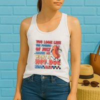You Look Like 4th Of July Makes Me Want A Hot Dog Real Bad Womens Tank Top