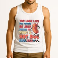 You Look Like 4th Of July Makes Me Want A Hot Dog Real Bad Tank Top