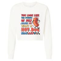 You Look Like 4th Of July Makes Me Want A Hot Dog Real Bad Cropped Pullover Crew