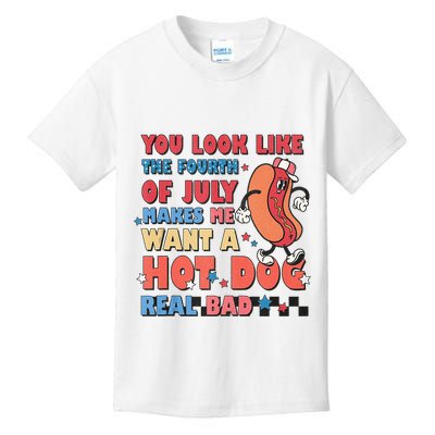You Look Like 4th Of July Makes Me Want A Hot Dog Real Bad Kids T-Shirt