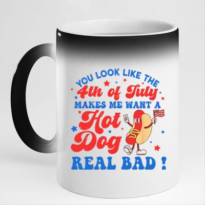 You Look Like 4th Of July Makes Me Want A Hot Dog Real Bad 11oz Black Color Changing Mug