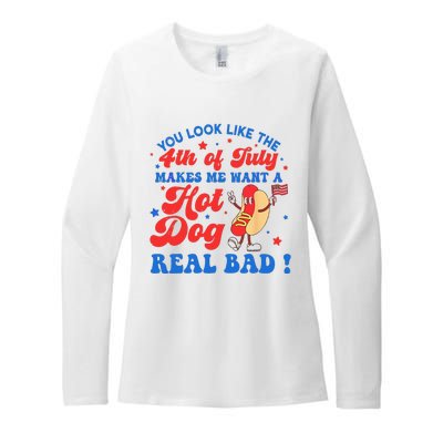 You Look Like 4th Of July Makes Me Want A Hot Dog Real Bad Womens CVC Long Sleeve Shirt