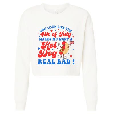 You Look Like 4th Of July Makes Me Want A Hot Dog Real Bad Cropped Pullover Crew