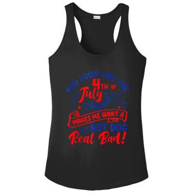 You Look Like 4th Of July Makes Me Want A Hot Dog Real Bad Ladies PosiCharge Competitor Racerback Tank