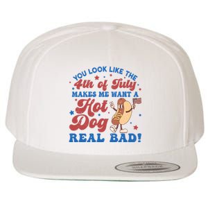 You Look Like The 4th Of July Makes Me Want A Hotdog Real Bad America Wool Snapback Cap