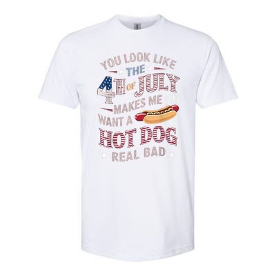 You Look Like The 4th Of July Makes Me Want Hot Dog Real Bad Softstyle® CVC T-Shirt