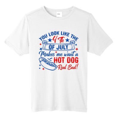 You Look Like 4th Of July Makes Me Want A Hot Dogs Real Bad Tall Fusion ChromaSoft Performance T-Shirt