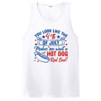 You Look Like 4th Of July Makes Me Want A Hot Dogs Real Bad PosiCharge Competitor Tank