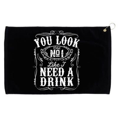 You Look Like I Need A Drink Funny Beer Drinking Music Gift Grommeted Golf Towel