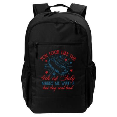 You Look Like The 4th Of July Makes Me Want A Hot Dog Real Bad Backpack