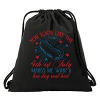 You Look Like The 4th Of July Makes Me Want A Hot Dog Real Bad Drawstring Bag