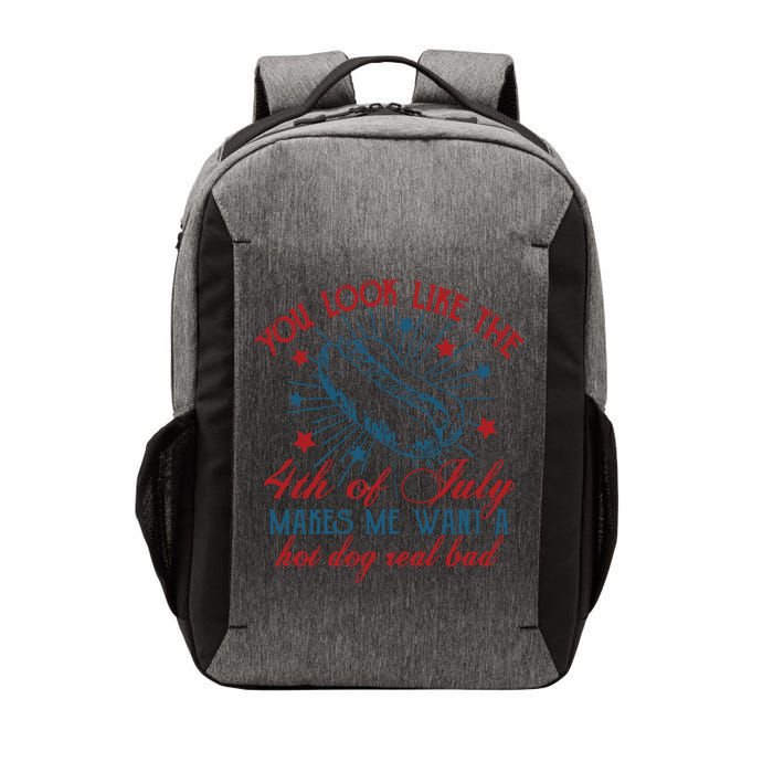 You Look Like The 4th Of July Makes Me Want A Hot Dog Real Bad Vector Backpack