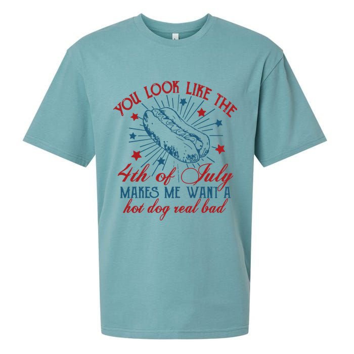 You Look Like The 4th Of July Makes Me Want A Hot Dog Real Bad Sueded Cloud Jersey T-Shirt