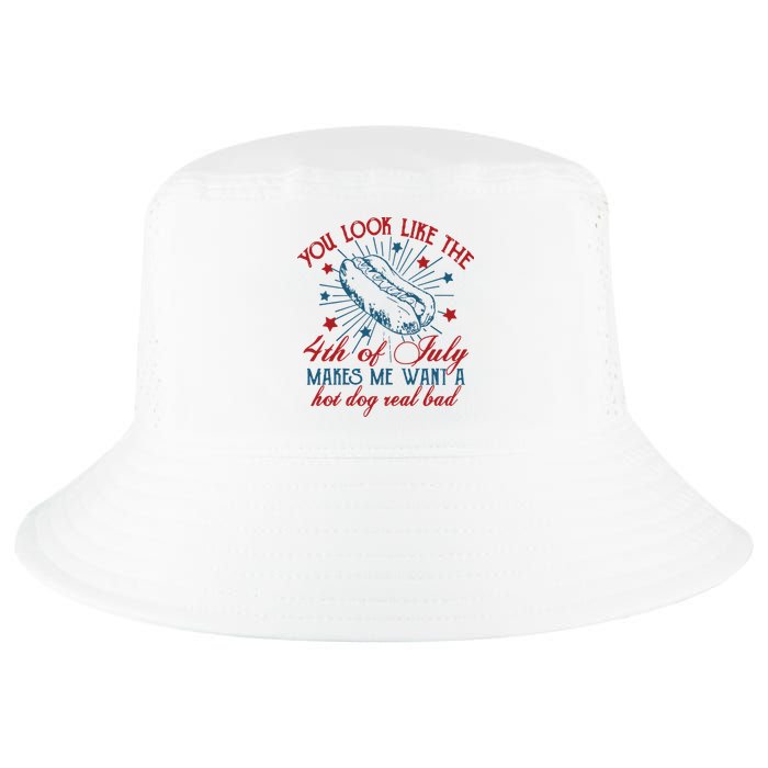 You Look Like The 4th Of July Makes Me Want A Hot Dog Real Bad Cool Comfort Performance Bucket Hat