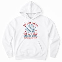You Look Like The 4th Of July Makes Me Want A Hot Dog Real Bad Hoodie
