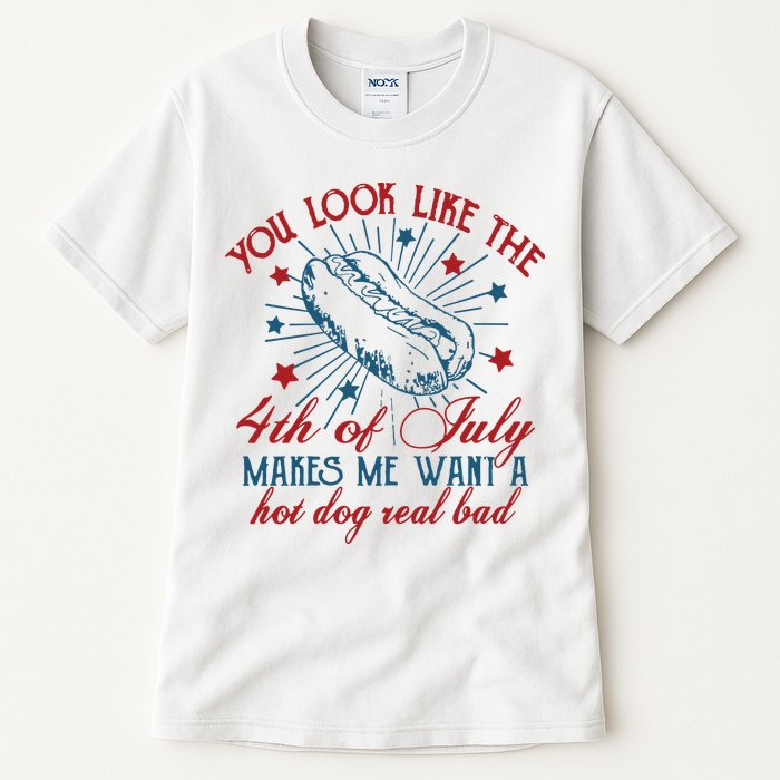 You Look Like The 4th Of July Makes Me Want A Hot Dog Real Bad Tall T-Shirt