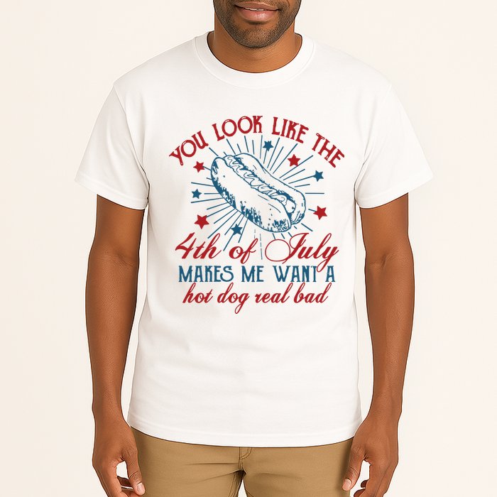 You Look Like The 4th Of July Makes Me Want A Hot Dog Real Bad Tall T-Shirt