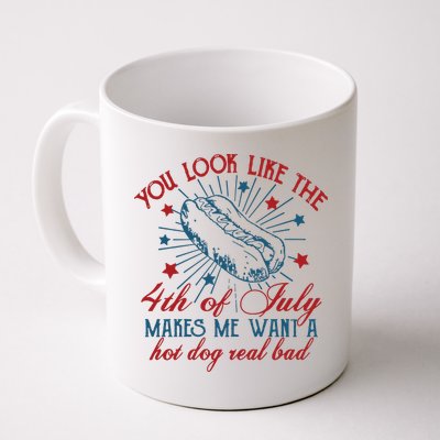 You Look Like The 4th Of July Makes Me Want A Hot Dog Real Bad Mug