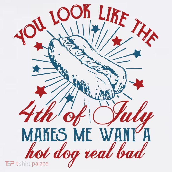 You Look Like The 4th Of July Makes Me Want A Hot Dog Real Bad Mug