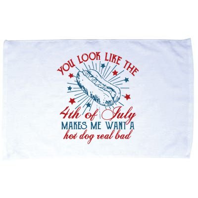 You Look Like The 4th Of July Makes Me Want A Hot Dog Real Bad Microfiber Hand Towel