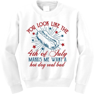 You Look Like The 4th Of July Makes Me Want A Hot Dog Real Bad Kids Sweatshirt