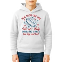 You Look Like The 4th Of July Makes Me Want A Hot Dog Real Bad Kids Hoodie