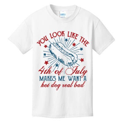 You Look Like The 4th Of July Makes Me Want A Hot Dog Real Bad Kids T-Shirt