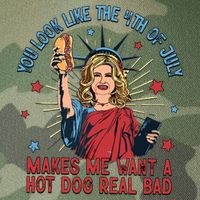 You Look Like The 4th Of July Makes Me Want Hot Dog Real Bad Legacy Tie Dye Trucker Hat