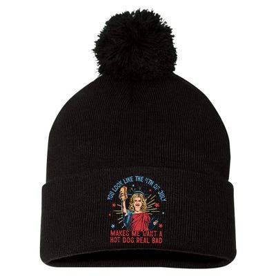 You Look Like The 4th Of July Makes Me Want Hot Dog Real Bad Pom Pom 12in Knit Beanie