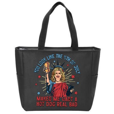 You Look Like The 4th Of July Makes Me Want Hot Dog Real Bad Zip Tote Bag